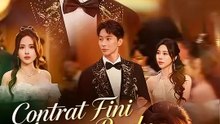 CONTRAT FINI, AMOUR PERDU | Série Complète | Short Drama Français