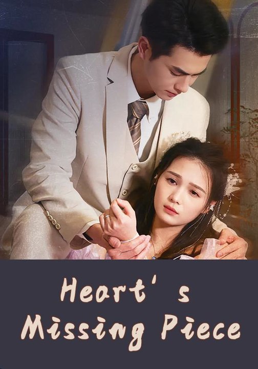Heart’s Missing Piece | Full Series | Short Dra...