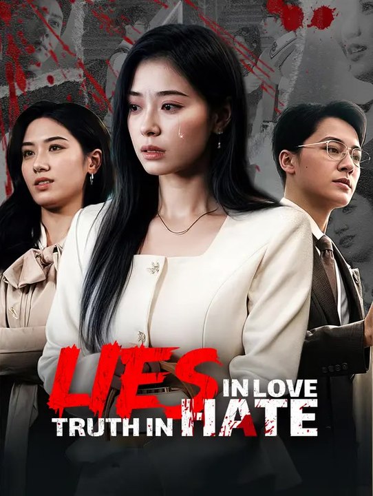 Lies in Love, Truth in Hate(Dubbed) | Série Complète | Short Drama Français