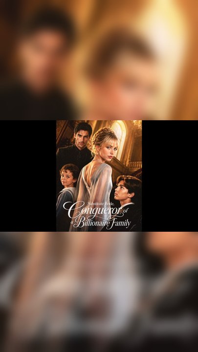 Substitute Bride, Conqueror of a Billionaire Family Stellarmotion - Full Movie (Eng Sub) 🎬 Watch Online Free