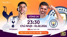 Super Sunday trên Truyền Hình FPT Play : Tottenham Hotspur - Manchester City (1/2/2026)