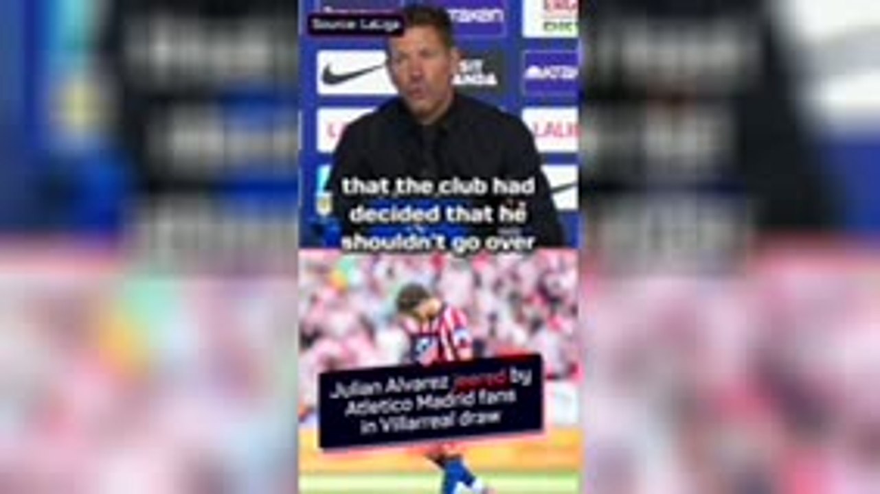 Simeone explains Alvarez reaction to being jeered