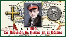 1919: la División de Hierro, de un Freikorps aguerrido a una horda de mercenarios saqueadores