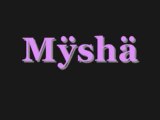 Mysha - Les Filles Faciles !!!!