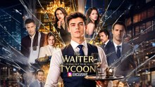 Despised Waiter Defeats His Enemies by Revealing His True Tycoon Identity