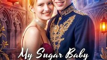 My Sugar Baby Is a Prince🧡🍏 🔥 (2026) - FULL ENGSUB