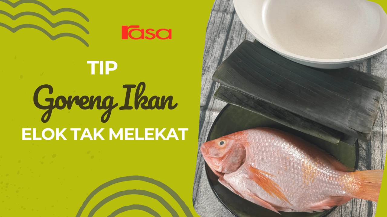 Tip Goreng Ikan Elok Tak Melekat