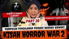 SPECIAL HALLOWEEN - KISAH HORROR WAWAK PART 20