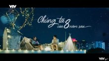 Chúng Ta Của 8 Năm Sau - Tập 14 - HP Media