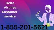 Complete Official Trusted List of Ways to Reach Delta Airlines Customer Service Support