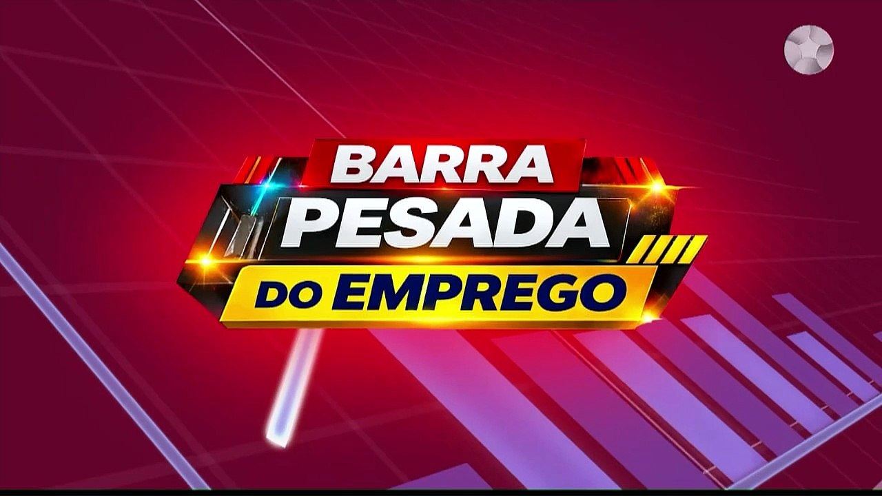 Barra Pesada Emprego 24/08