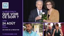 Sélection TV du Lundi 24 août 2026 : que regarder ce soir ?