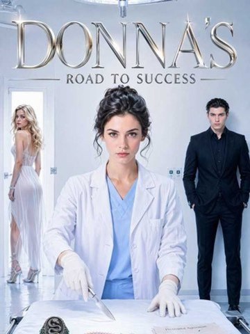 DONNA'S ROAD TO SUCCESS - FULL MOVIES ENGLISH SUB