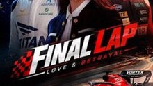 ... final lap love and betrayal Trend