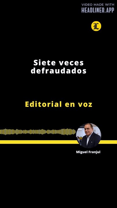 Editorial | Siete veces defraudados