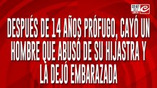 ¡Cayó el monstruo! Estuvo 14 años prófugo por violar y embarazar a su hijastra de 11 años