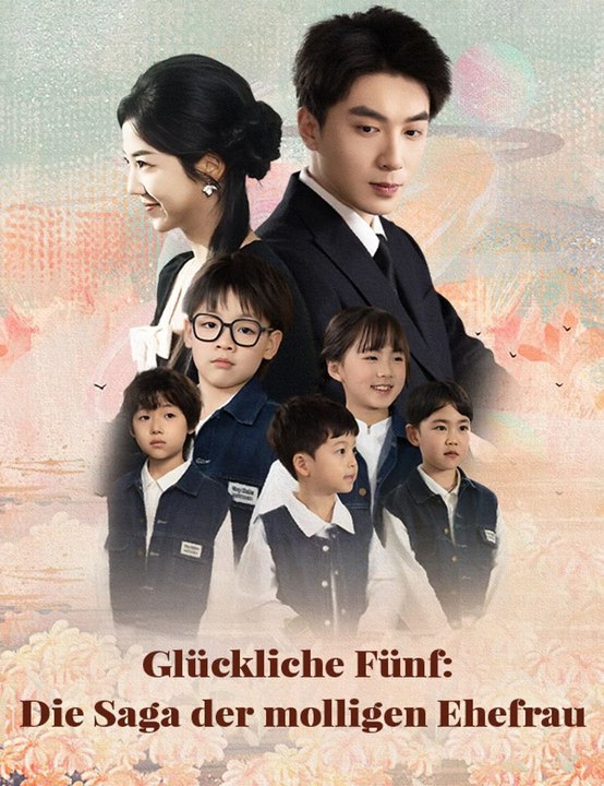 Glückliche Fünf: Die Saga der molligen Ehefrau | Komplette Serie | Short Drama Deutsch