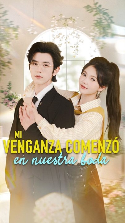 Mi Venganza Comenzó en nuestra boda
