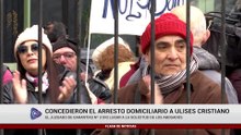 CONCEDIERON EL ARRESTO DOMICILIARIO A ULISES CRISTIANO