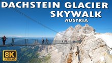 Dachstein Glacier Skywalk Austria 8K