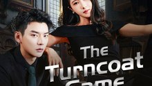 The Turncoat Game | Full Short Drama | English Sub 2026