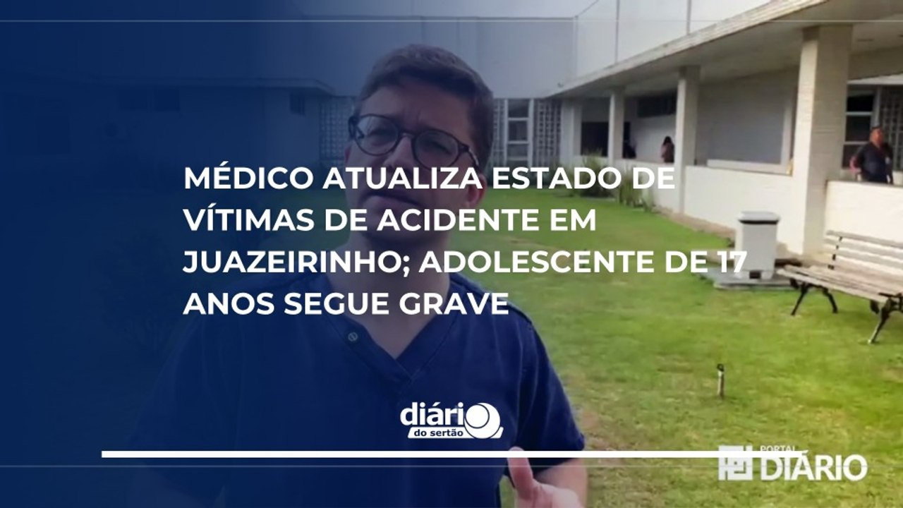 Médico atualiza estado de vítimas de acidente em Juazeirinho; adolescente de 17 anos segue grave