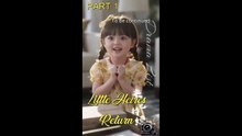 Little Heires Return (PART 1)