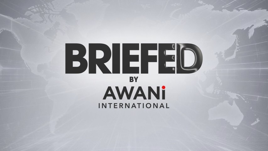 BRIEFED by AWANI International – 25th August 2026