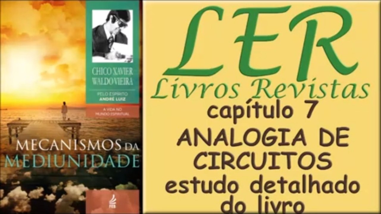 Cap.7 MECANISMOS DA MEDIUNIDADE - Analogia de Circuitos