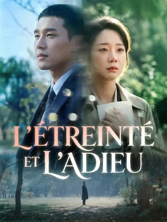 L'ÉTREINTE ET L'ADIEU | Série Complète | Short Drama Français