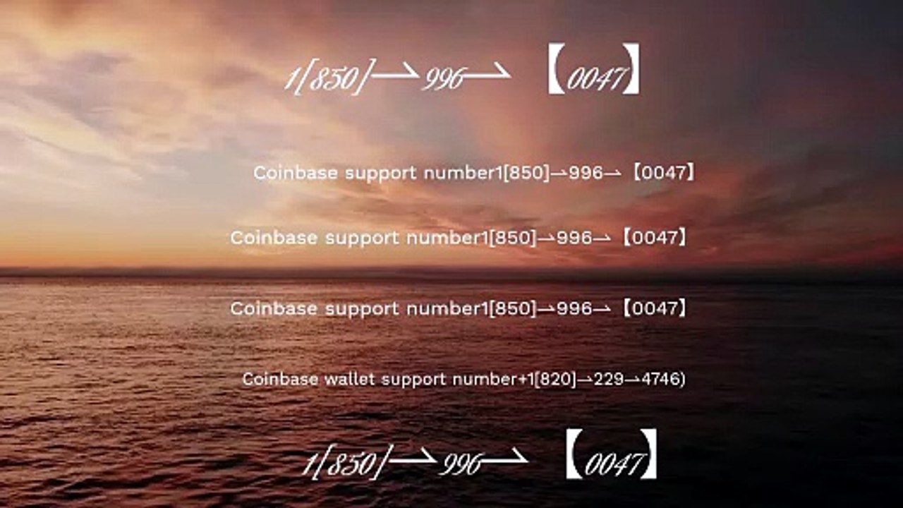 ®=®=®[👉 [OFFICIAL®] ] Coinbase CUSTOMER CARE S...