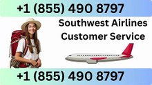 Complete™ list of Southwest Airlines customer© service℗ 24*7 live person support numbers step by step Guide