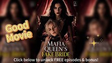 💍 Mafia Queen’s Fake Bride HD Episodes