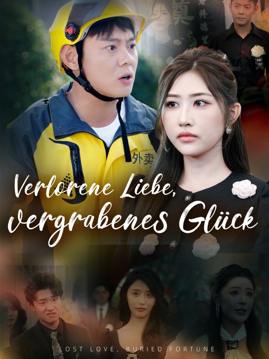 Verlorene Liebe, vergrabenes Glück | Komplette Serie | Short Drama Deutsch