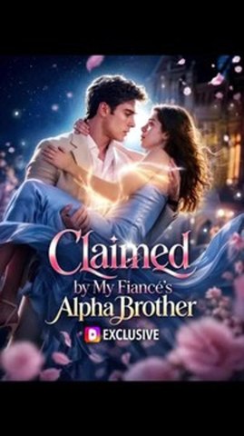 CLAIMED BY MY FIANCE'S ALPHA BROTHER#💔 | Emotional Drama English Subtitles