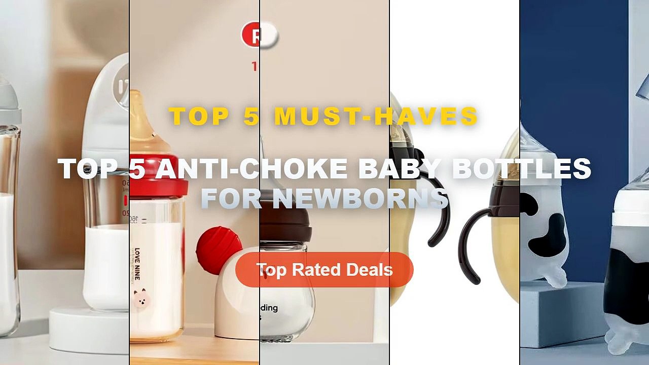 Amazing Top 5 Anti-Choke Baby Bottles For Newbo...