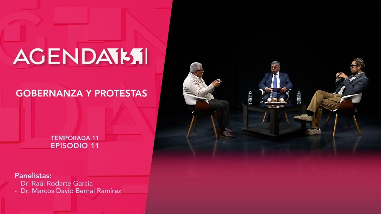 T11 Ep. 11 - Agenda 13.1 | Gobernanza y protestas