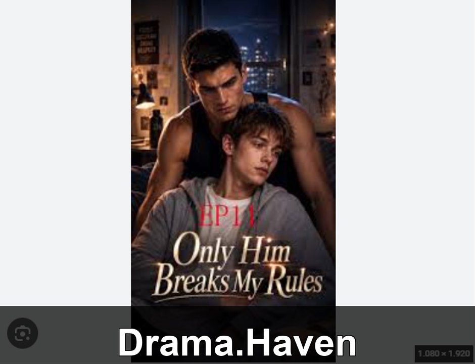 Only Him Breaks My Rules🎀🎀 Full EP | Drama.Haven