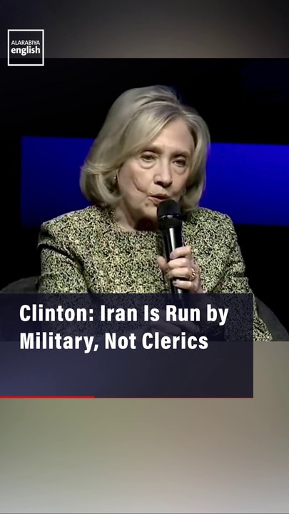 Clinton: Iran Is Run by Military, Not Clerics