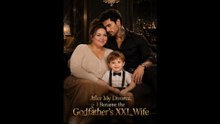 After My Divorce, I Became the Godfather’s XXL Wife Completed Movie