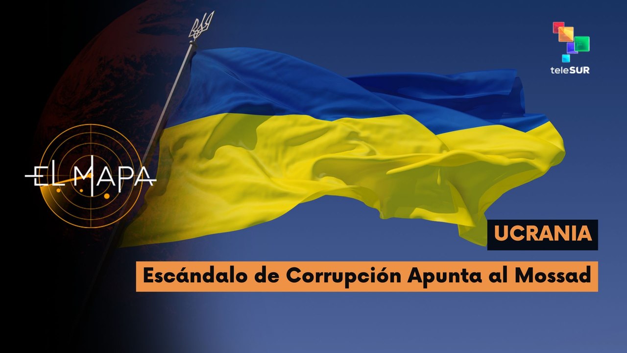 El Mapa | Vectores del día | Ucrania | Escándalo de Corrupción Apunta al Mossad 25-08-2026