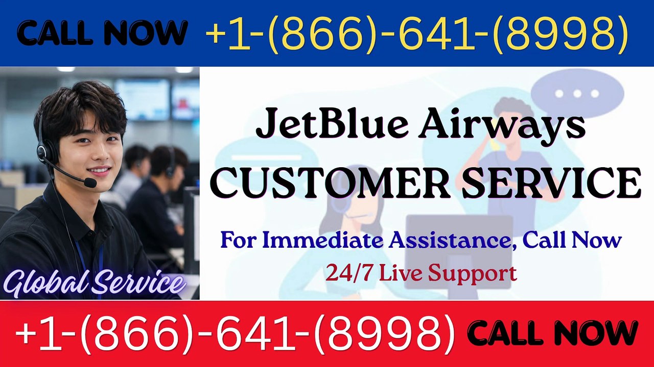 How to Get In Touch with JetBlue Airways® Custo...