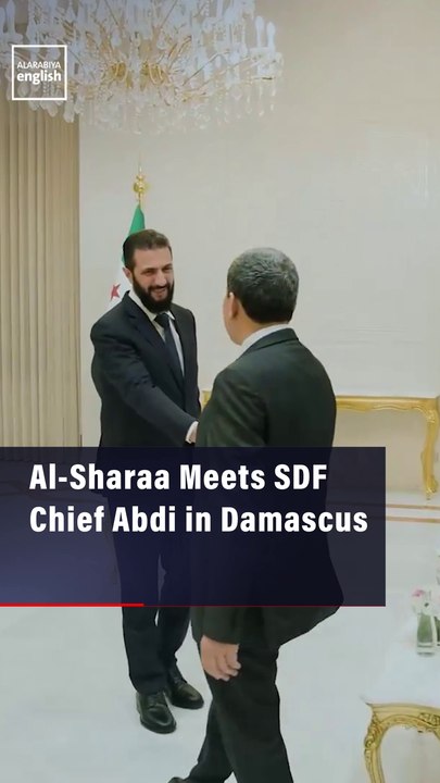 Al-Sharaa Meets SDF Chief Abdi in Damascus
