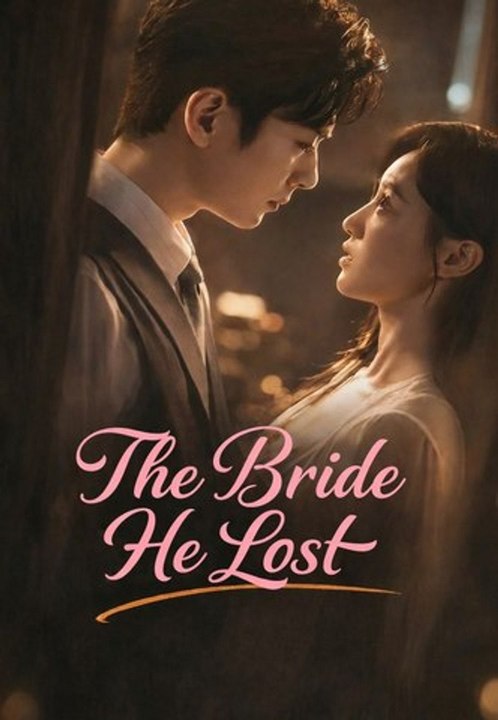The Bride He Lost | Series | Short Drama English - ✅FULL EP (2026) - [Eng Sub]