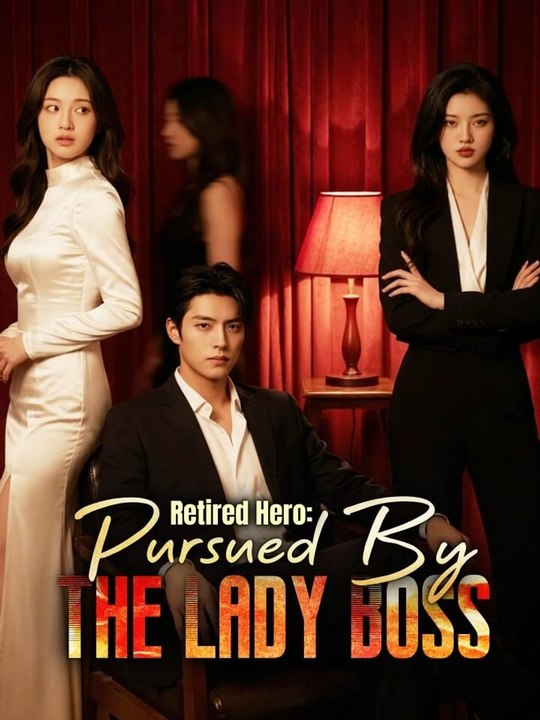[EngSub] Retired Hero: Pursued By The Lady Boss