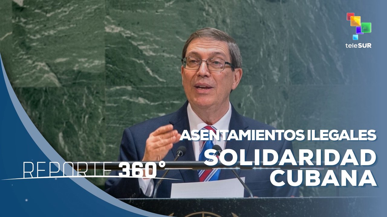Bruno Rodríguez condena asentamientos sionistas en ONU