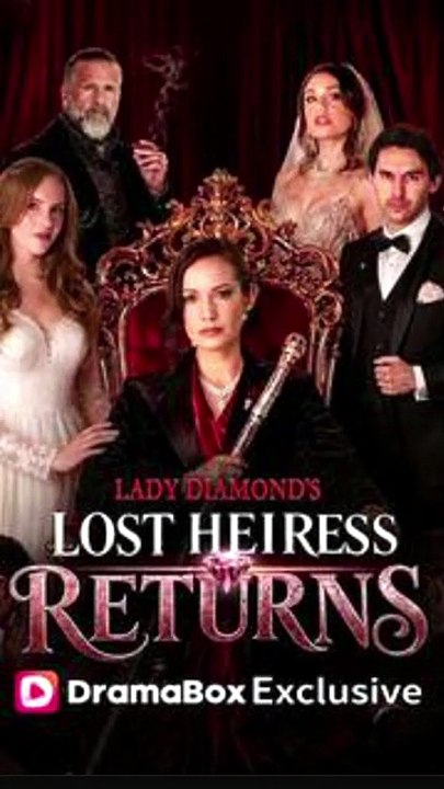 Lady Diamond's Lost Heiress Returns - FULL MOVIES ENGLISH SUB [Full Movie]