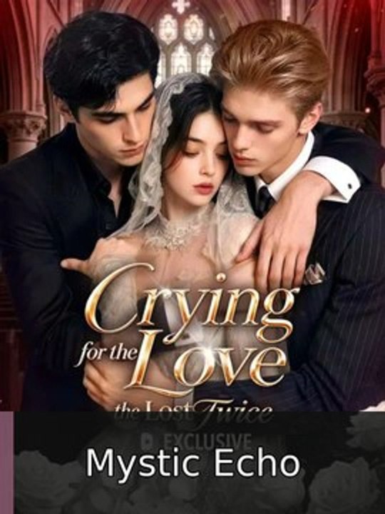 Crying for the Love We Lost Twice #englishsub #fullfilm🎬🎬 | Mystic Echo