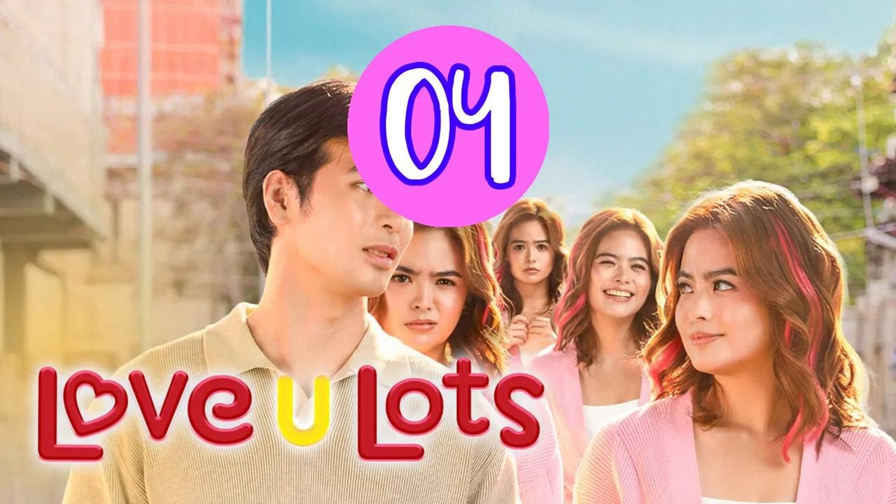 Love U Lots 2026 Episode 4 Engsub