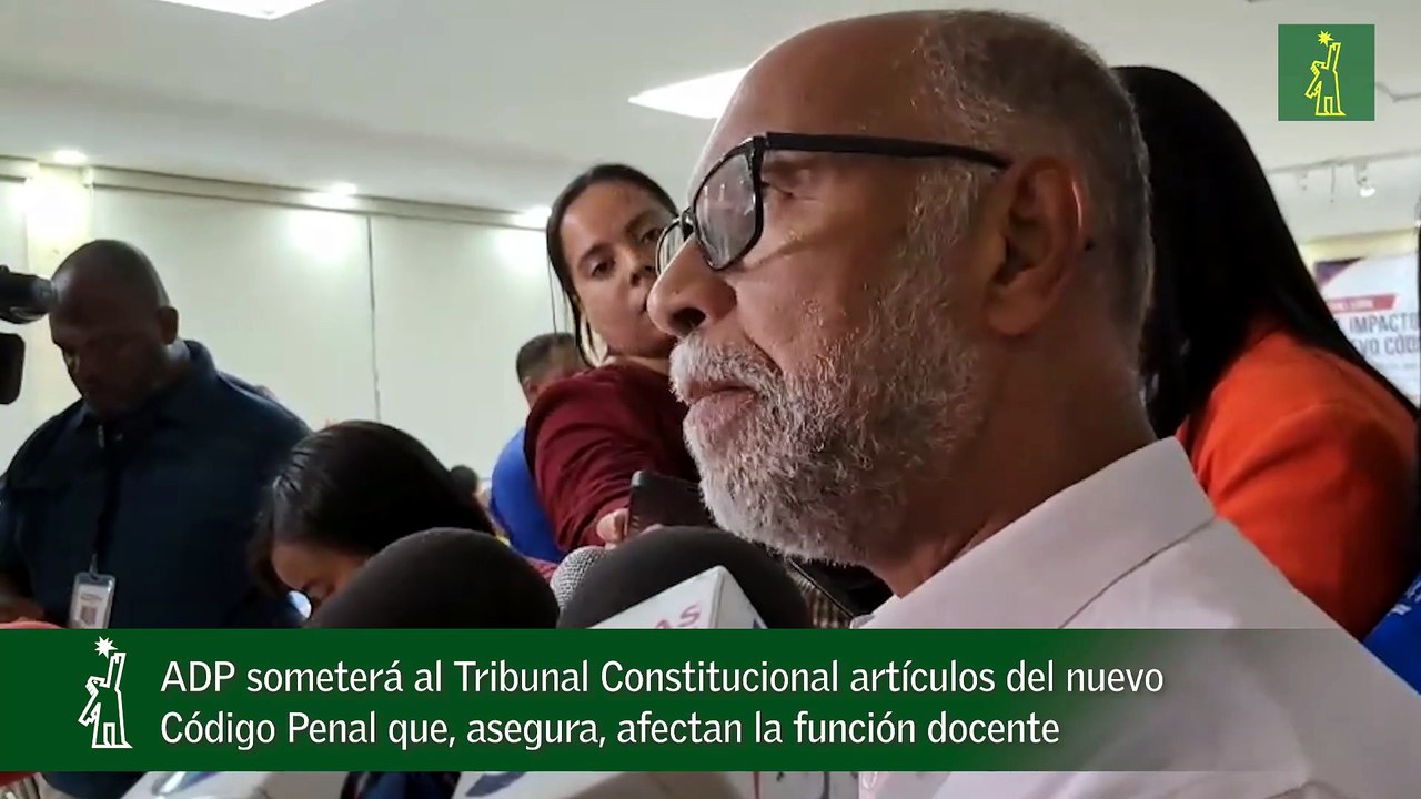 ADP someterá al Tribunal Constitucional artículos del nuevo Código Penal que, asegura, afectan la función docente